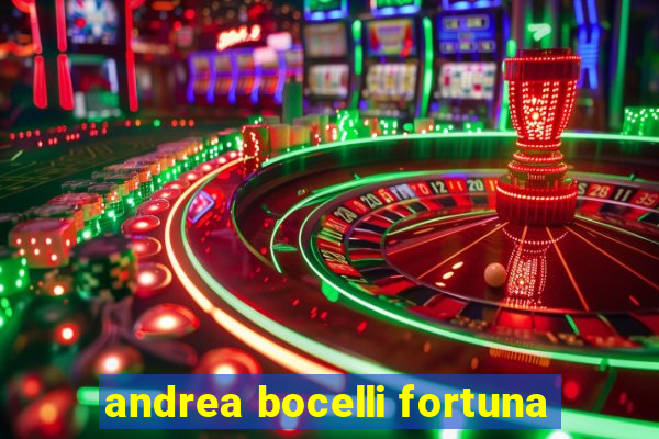 andrea bocelli fortuna